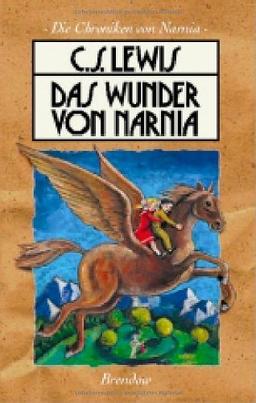 Die Chroniken von Narnia 1. Das Wunder von Narnia