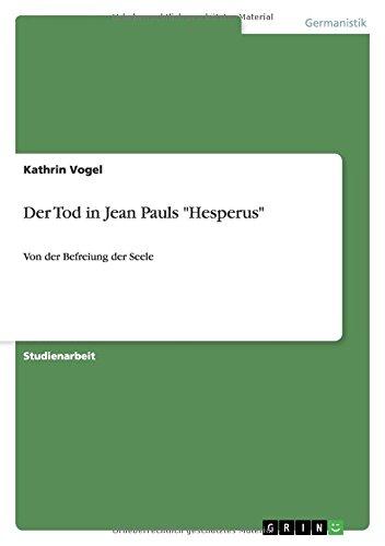 Der Tod in Jean Pauls "Hesperus": Von der Befreiung der Seele