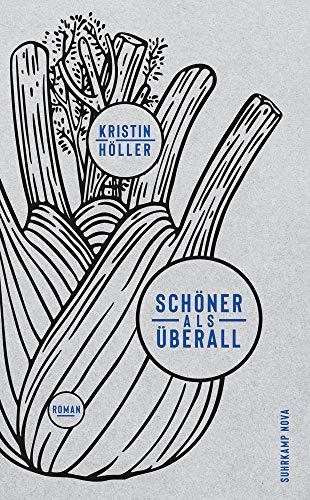 Schöner als überall: Roman (suhrkamp taschenbuch)