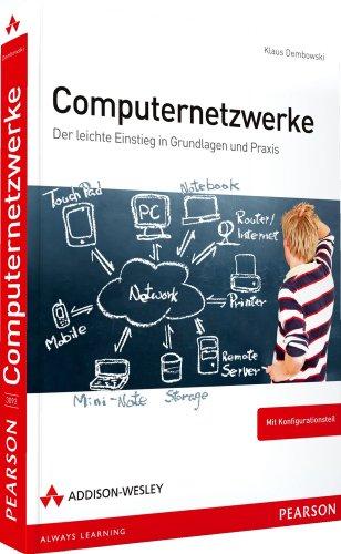 Computernetzwerke: Der leichte Einstieg in Grundlagen und Praxis (Sonstige Bücher AW)