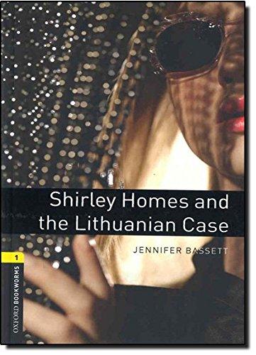 Oxford Bookworms Library: 6. Schuljahr, Stufe 2 - Shirley Homes & Lithuanian Case: Reader (Oxford Bookworms Library: Crime & Mystery)