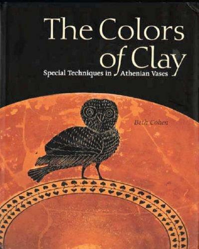 The Colors of Clay: Special Techniques in Athenian Vases