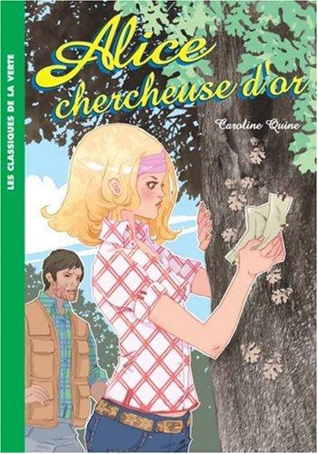 Alice. Vol. 11. Alice chercheuse d'or