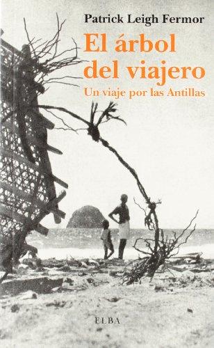 El árbol del viajero : un viaje por las Antillas (ELBA, Band 10)