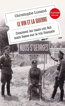 Le vin et la guerre : comment les nazis ont fait main basse sur le vin français