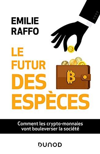 Le futur des espèces : comment les crypto-monnaies vont bouleverser la société