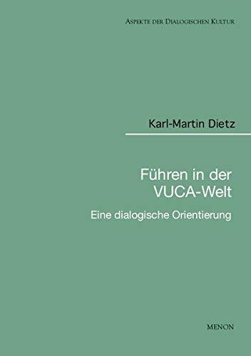 Führen in der VUCA-Welt: Dialogische Orientierungen