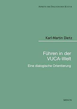 Führen in der VUCA-Welt: Dialogische Orientierungen