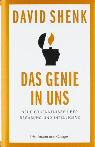 Das Genie in uns: Neue Erkenntnisse über Begabung und Intelligenz