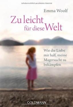 Zu leicht für diese Welt: Wie die Liebe mir half, meine Magersucht zu bekämpfen