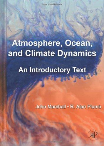 Atmosphere, Ocean, and Climate Dynamics: An Introductory Text (International Geophysics) (International Geophysics (Hardcover))