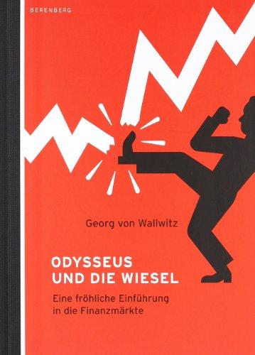 Odysseus und die Wiesel: Eine fröhliche Einführung in die Finanzmärkte