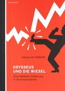 Odysseus und die Wiesel: Eine fröhliche Einführung in die Finanzmärkte