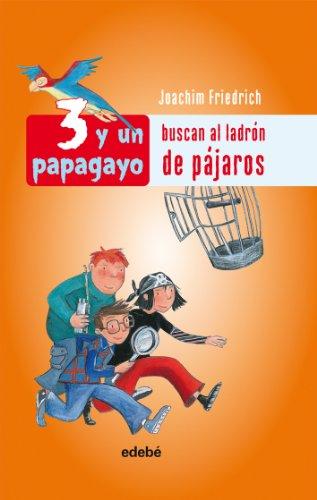 Buscan al ladrón de pájaros (3 Y UN PAPAGAYO, Band 3)