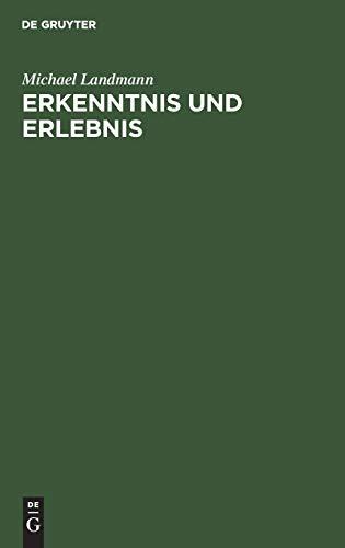 Erkenntnis und Erlebnis: Phänomenologische Studien