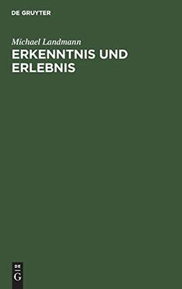 Erkenntnis und Erlebnis: Phänomenologische Studien