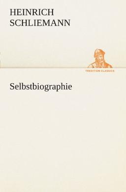 Selbstbiographie (TREDITION CLASSICS)