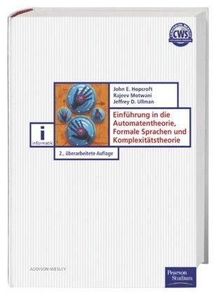 Einführung in die Automatentheorie, Formale Sprachen und Komplexität (Pearson Studium - IT)