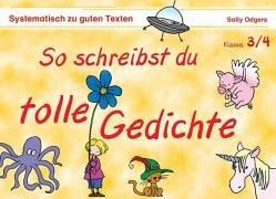 So schreibst du tolle Gedichte - Klasse 3/4