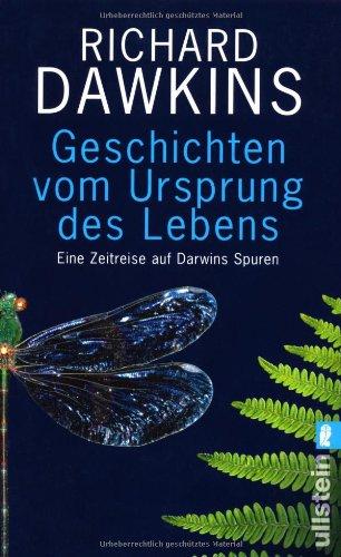 Geschichten vom Ursprung des Lebens: Eine Zeitreise auf Darwins Spuren