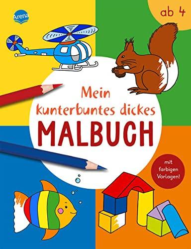 Mein kunterbuntes dickes Malbuch: Dickes Ausmalbuch mit farbigen Vorlagen ab 4 Jahre