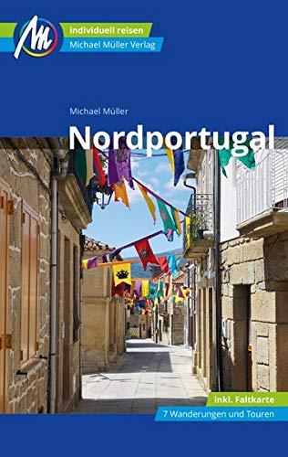 Nordportugal Reiseführer Michael Müller Verlag: Individuell reisen mit vielen praktischen Tipps