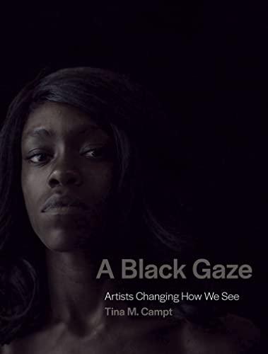 A Black Gaze: Artists Changing How We See