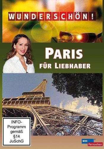 Wunderschön! - Paris für Liebhaber