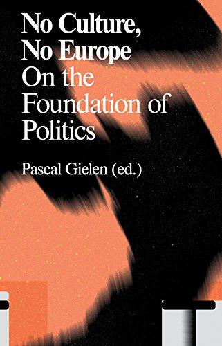 No Culture, No Europe: On the Foundation of Politics (Antennae Series, Band 15)