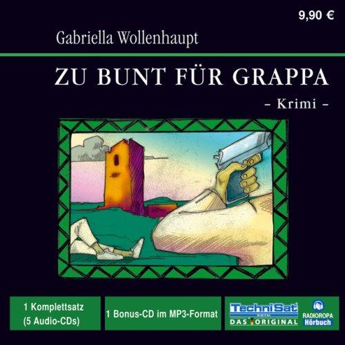 Zu bunt für Grappa. CD + mp3-CD: Krimi