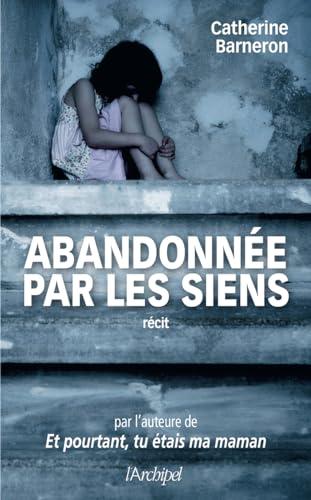 Abandonnée par les siens : récit