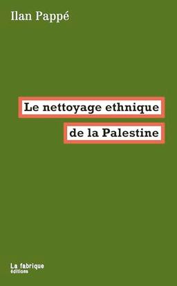 Le nettoyage ethnique de la Palestine