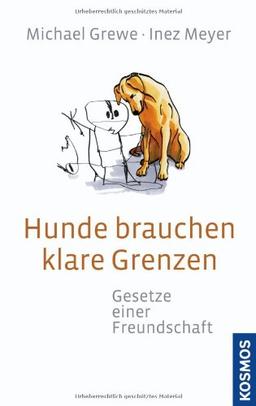 Hunde brauchen klare Grenzen: Gesetze einer Freundschaft