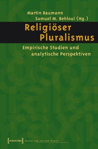 Religiöser Pluralismus: Empirische Studien und analytische Perspektiven