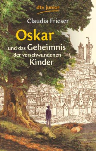 Oskar und das Geheimnis der verschwundenen Kinder