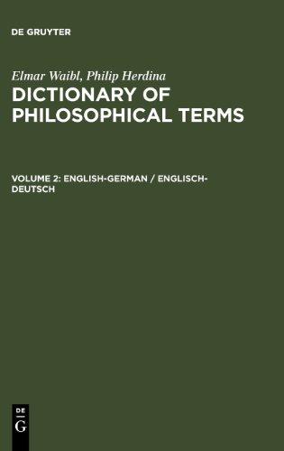 Waibl, Elmar; Herdina, Philip: Dictionary of Philosophical Terms: Wörterbuch philosophischer Fachbegriffe, Deutsch-Englisch, Englisch-Deutsch, Bd.2, Englisch-Deutsch: Volume 2