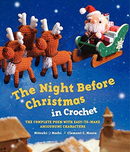 The Night Before Christmas in Crochet: The Complete Poem with Easy-to-Make Amigurumi Characters