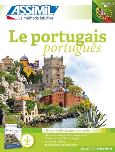 Le portugais : débutant & faux-débutants, niveau atteint B2 : 1 livre + 1 téléchargement audio