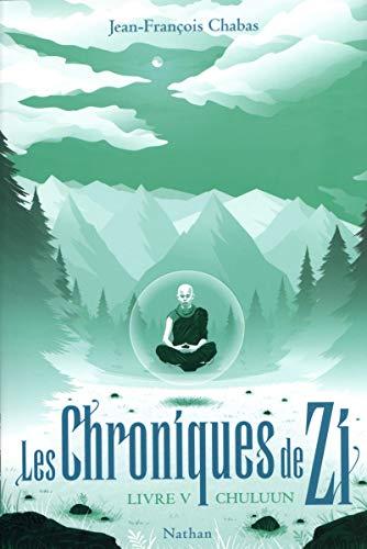 Les chroniques de Zi. Vol. 5. Chuluun