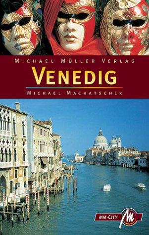 Venedig. Reiseführer mit vielen praktischen Tipps