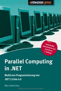 Parallel Computing in .NET: Multicore-Programmierung von .NET 2.0 bis 4.0