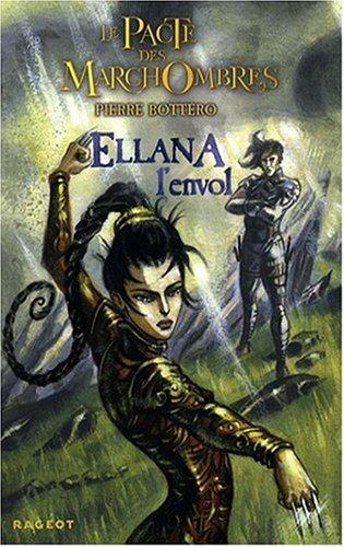 Le pacte des Marchombres. Vol. 2. Ellana : l'envol