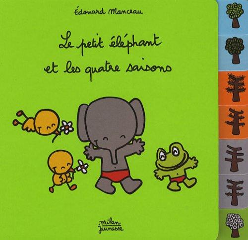 Le petit éléphant et les quatre saisons