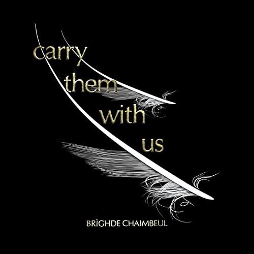 Carry Them With Us