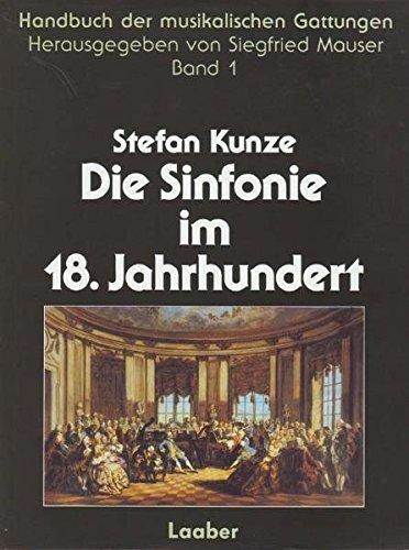 Handbuch der musikalischen Gattungen, 15 Bde., Bd.1, Die Sinfonie im 18. Jahrhundert