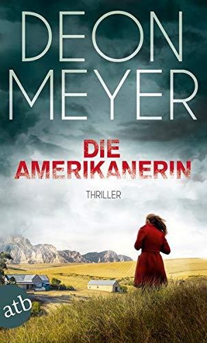 Die Amerikanerin: Thriller (Benny Griessel Romane, Band 6)