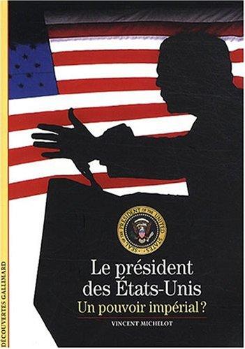 Le président des États-Unis, un pouvoir impérial ?