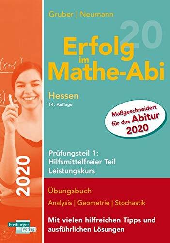 Erfolg im Mathe-Abi 2020 Hessen Leistungskurs Prüfungsteil 1: Hilfsmittelfreier Teil