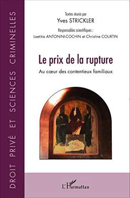 Le prix de la rupture : au coeur des contentieux familiaux