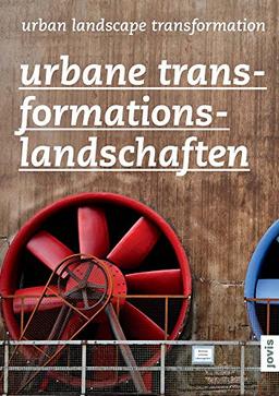 Urbane  Transformationslandschaften